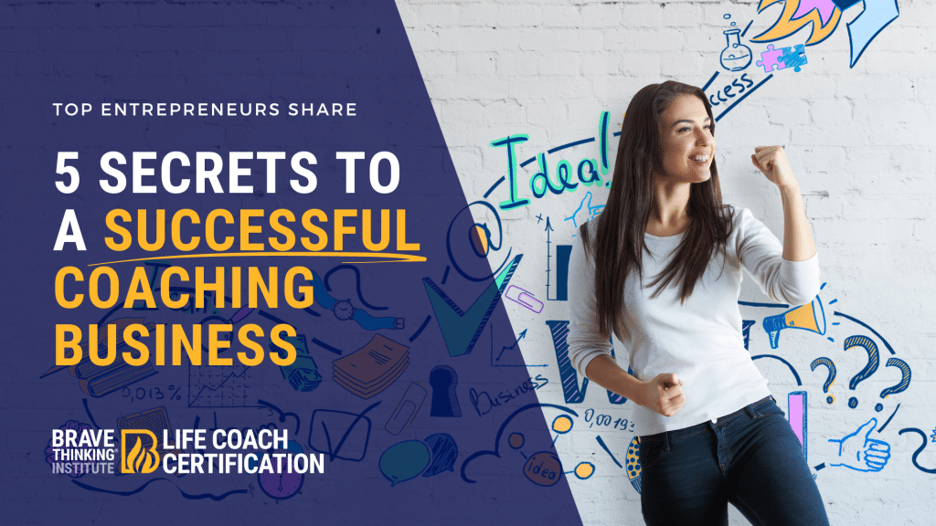 Secrets to a successful life coaching business
