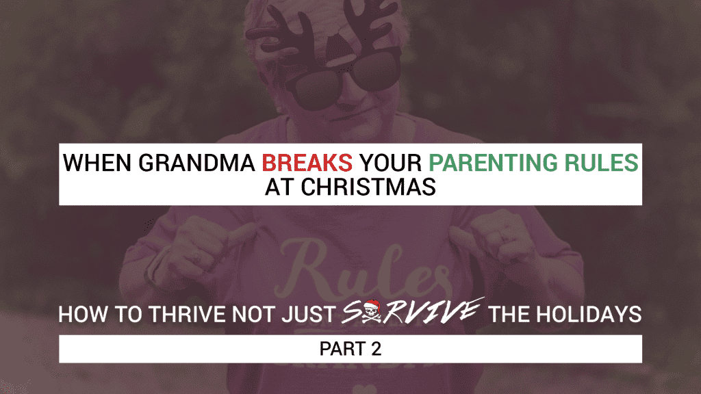 when-grandma-breaks-your-parenting-rules-at-christmas