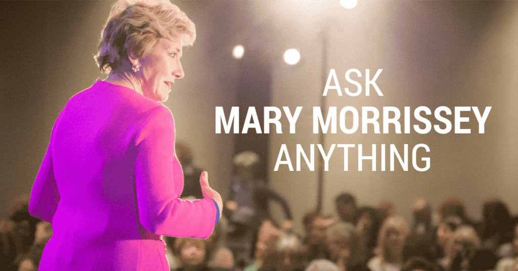 ask mary morrissey anything