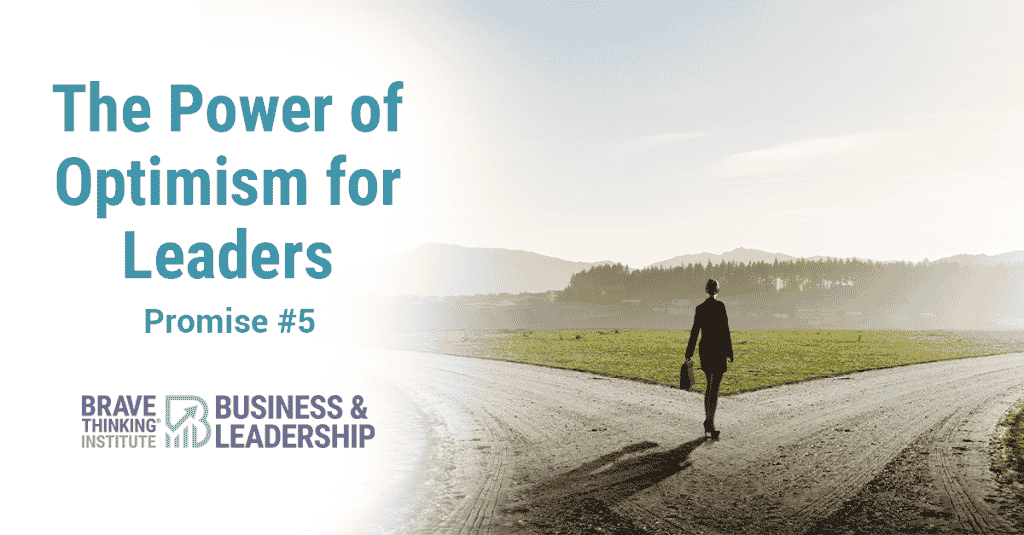 The Power of Optimism - Optimistic Leadership Promise #5