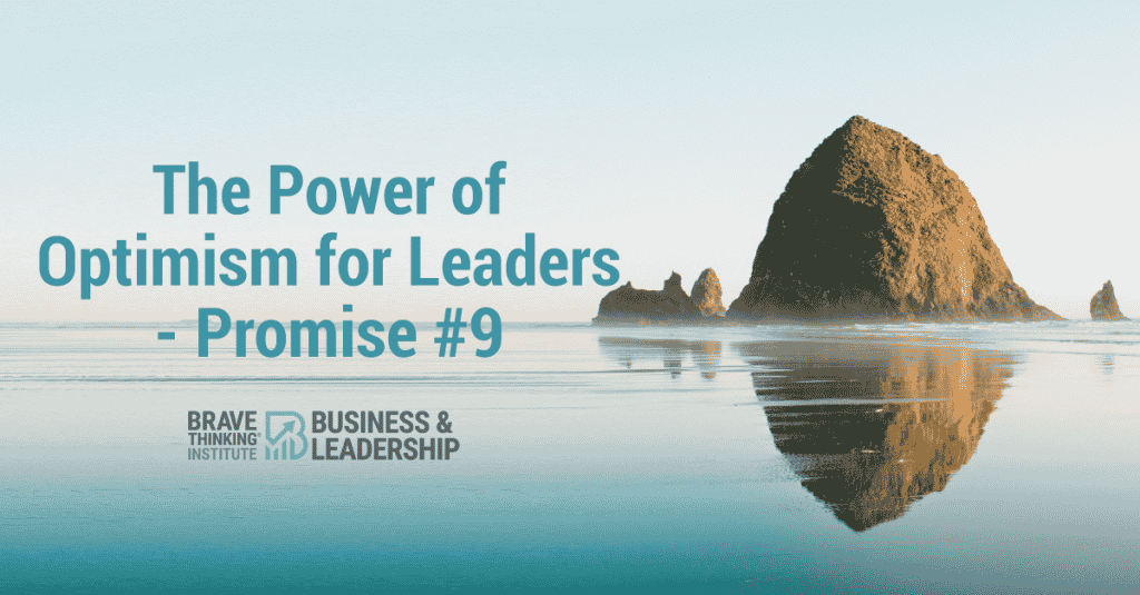 The power of optimism for leaders - Promise number 9