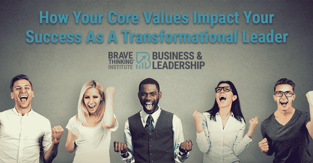 How your core values impact your success as leader