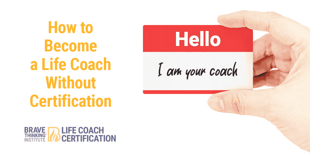 How To Become A Life Coach Without Certification Or Training