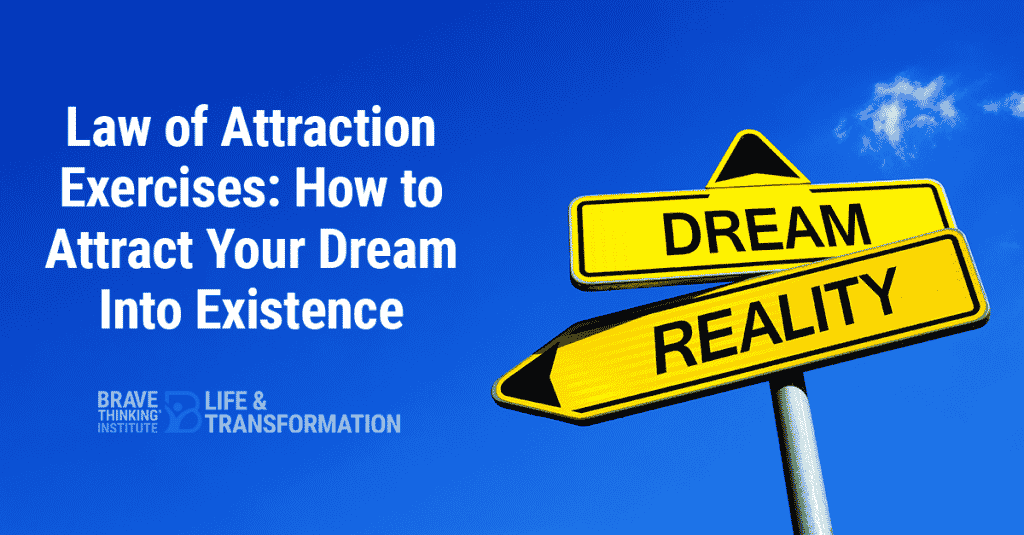 Law of attraction exercises how to attract your dream into existence