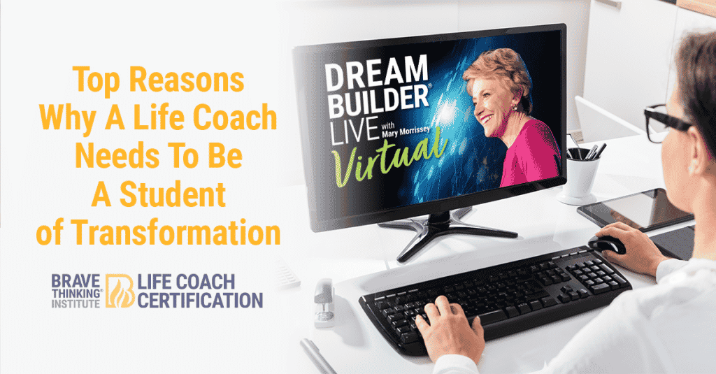 Top reasons why a life coach needs to be a student of transformation