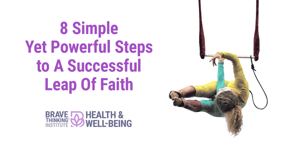 8 Simple Yet Powerful Steps to A Successful Leap Of Faith