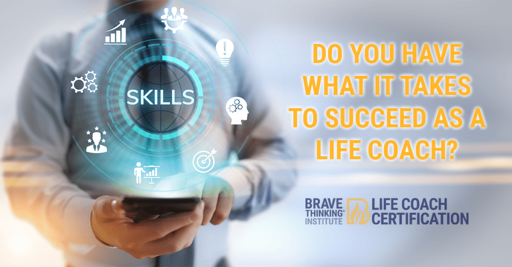 Do you have what it takes to succeed as a life coach