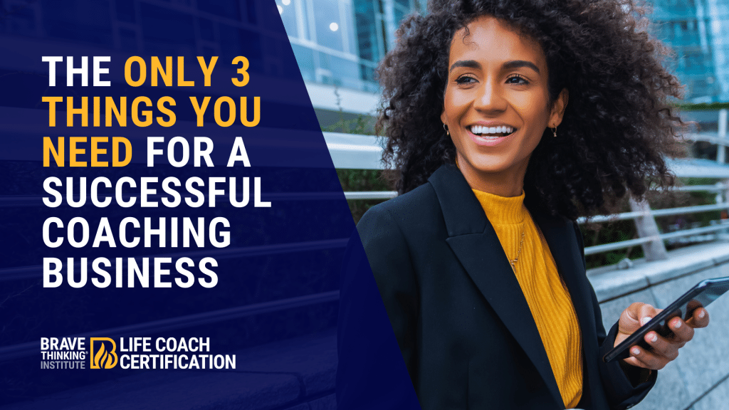 3 must-haves for a successful coaching business