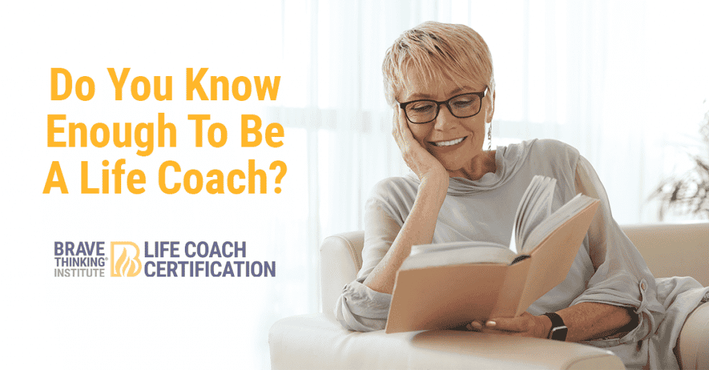 Do you know enough to be a life coach