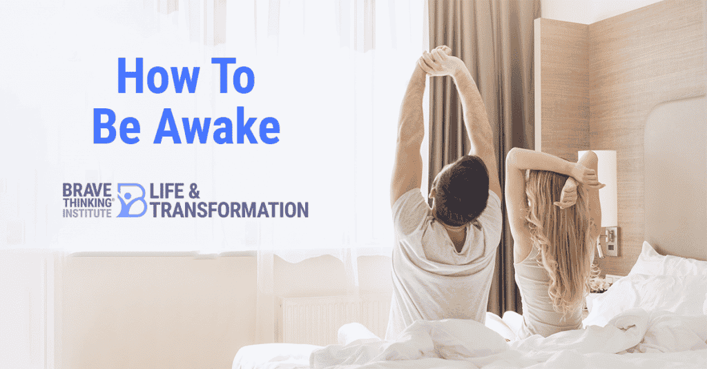 How To Be Awake