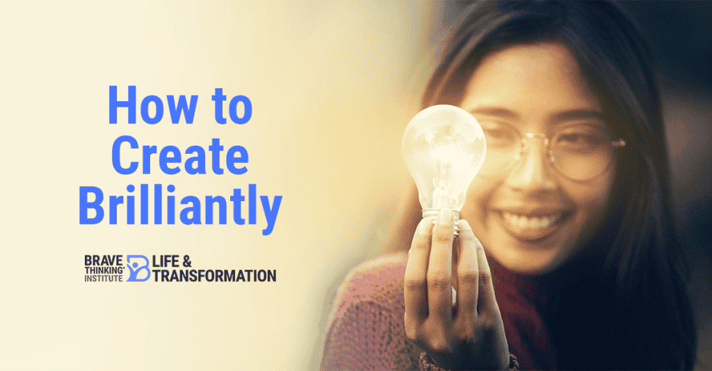 How to create brilliantly