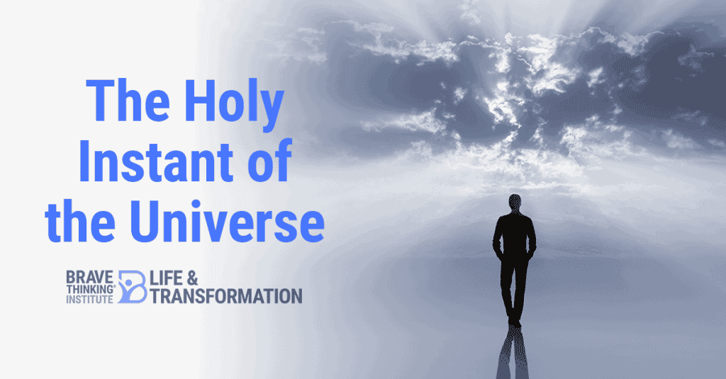The Holy Instant of The Universe