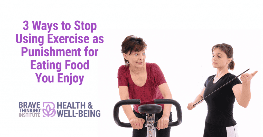 3 ways to stop using exercise as punishment for eating food you enjoy