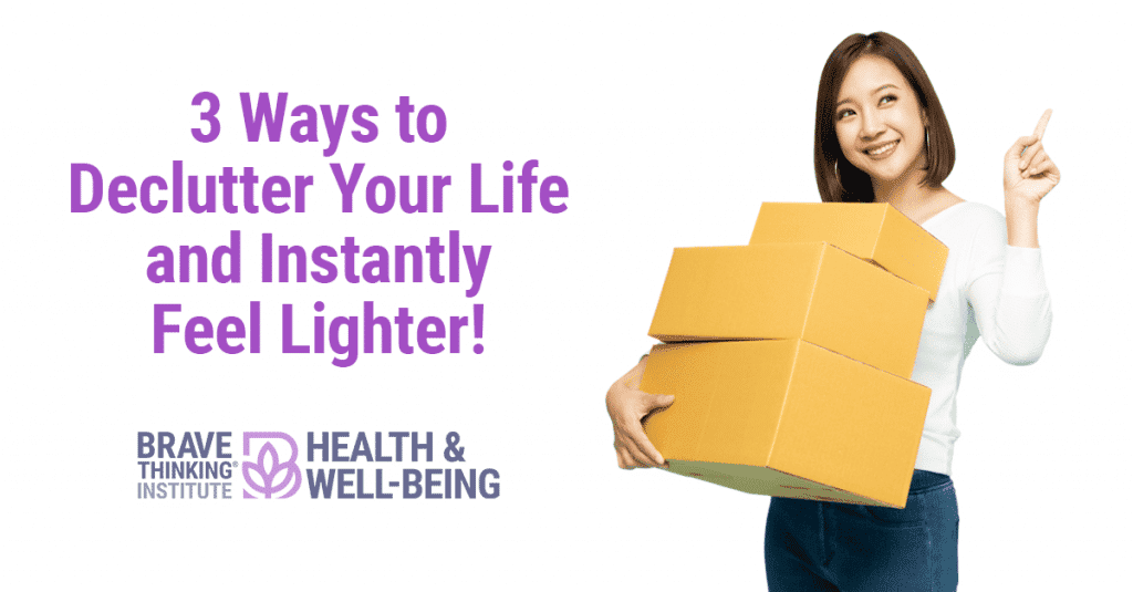 3 ways to declutter your life and instantly fell lighter