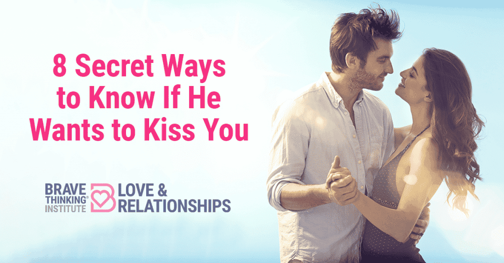8 secrets ways to know if he wants to kiss you