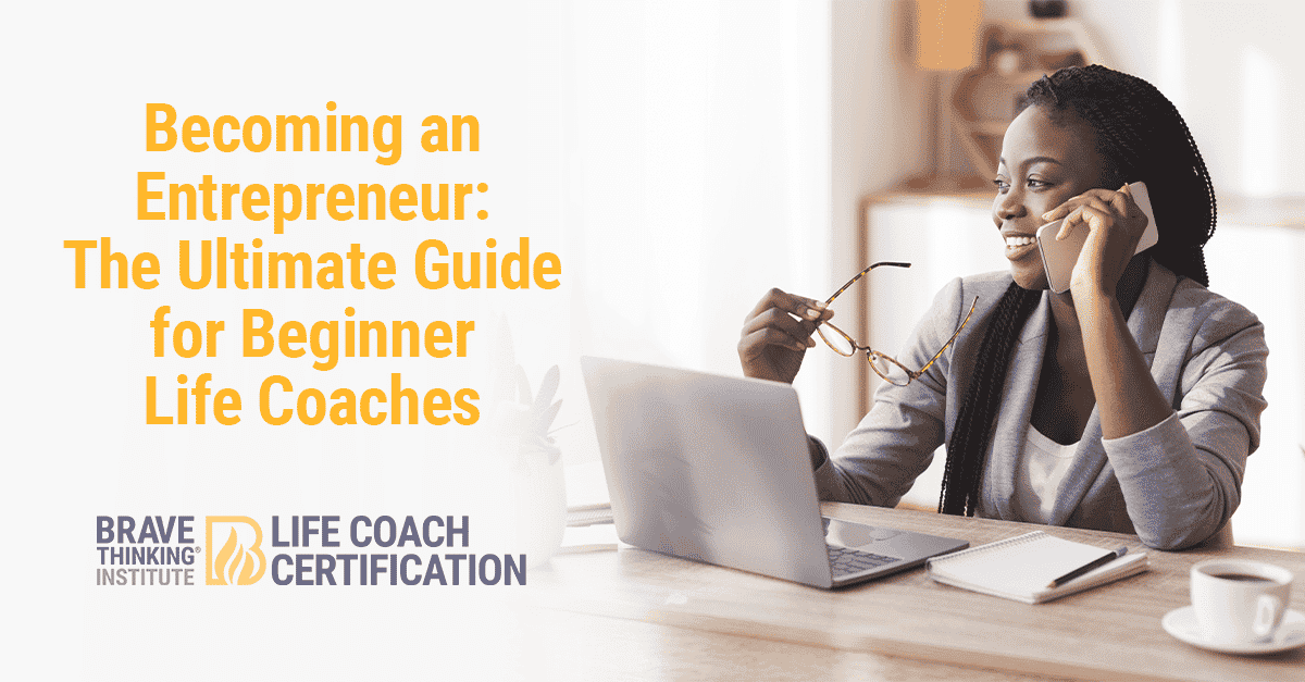 Becoming an Entrepreneur: Ultimate Guide for Life Coaches