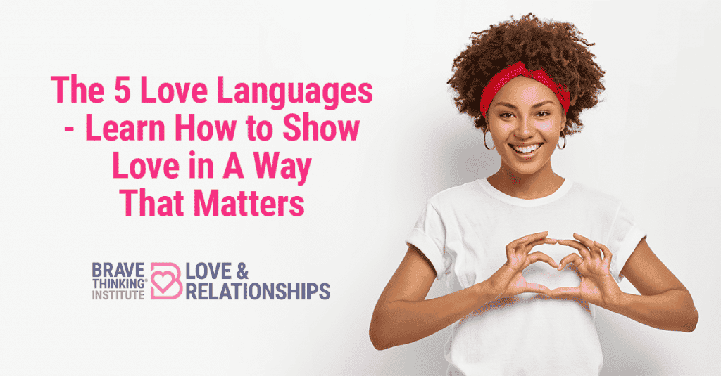 The 5 love languages to learn to show love in a way that matters