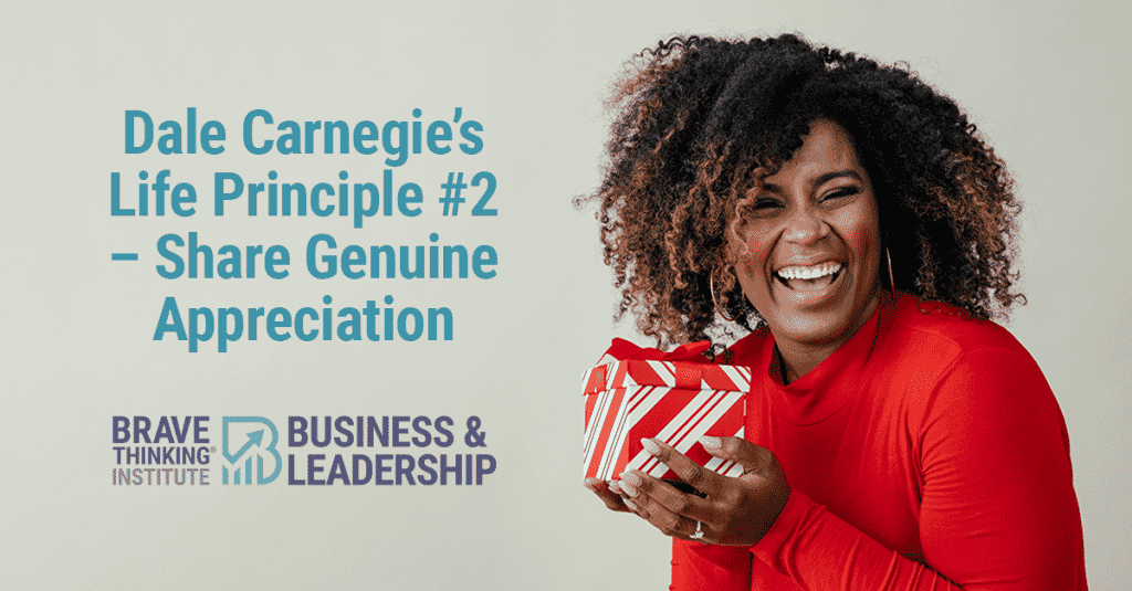 Dale Carnegie's Life Principle #2 - Share Genuine Appreciation