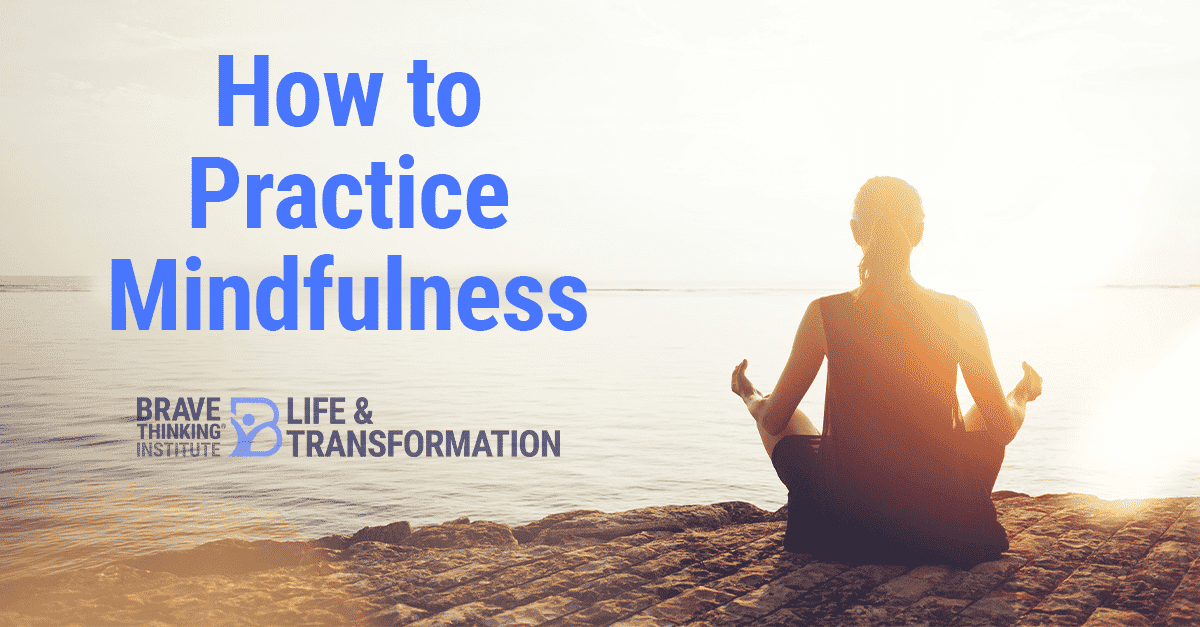 How to Practice Mindfulness Effectively Everyday