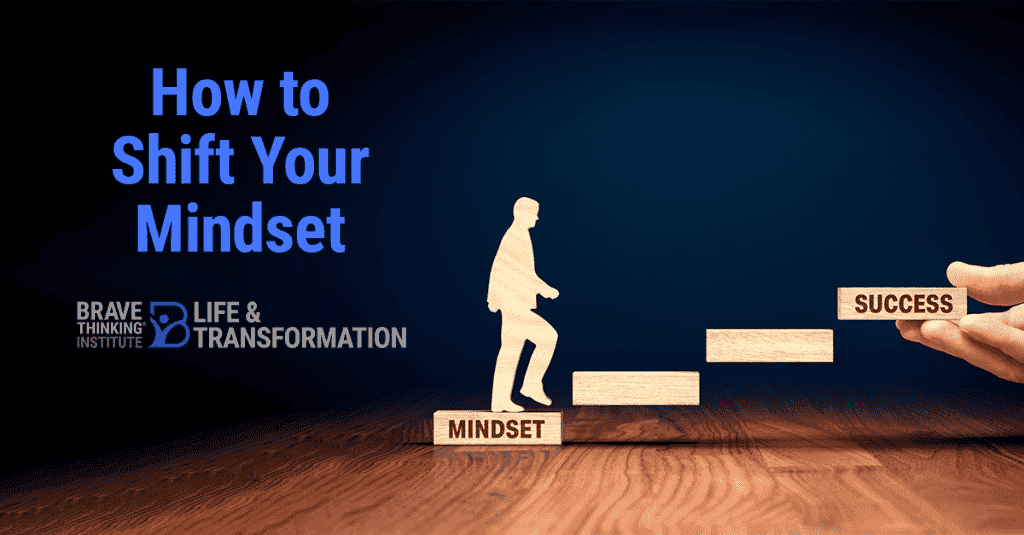 How to Shift Your Mindset
