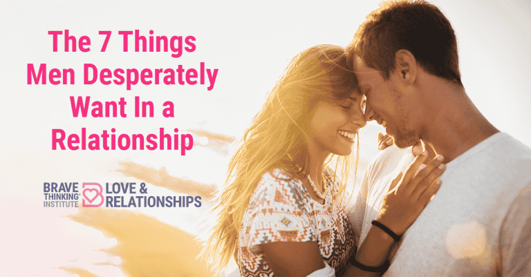 The 7 Things Men Desperately Want in a Relationship