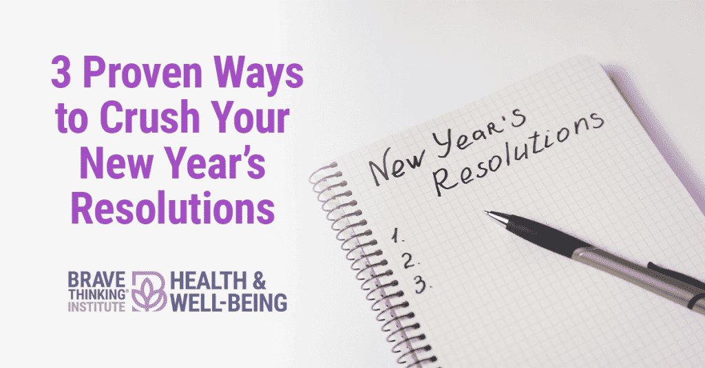 3 Proven Ways to Crush Your New Year's Resolutions