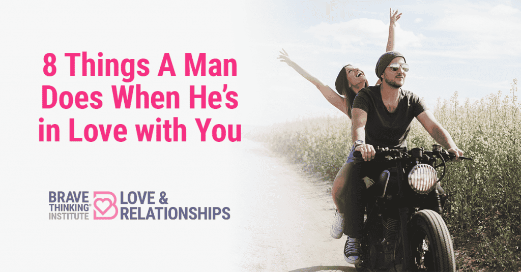 8 Things a Man Does When He's in Love with You