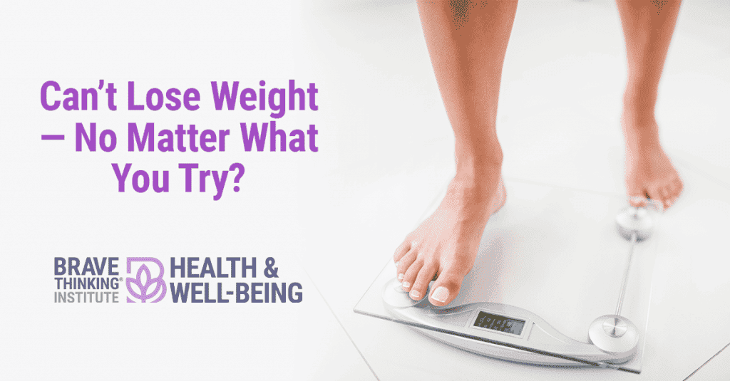 Can't Lose Weight No Matter What You Try?