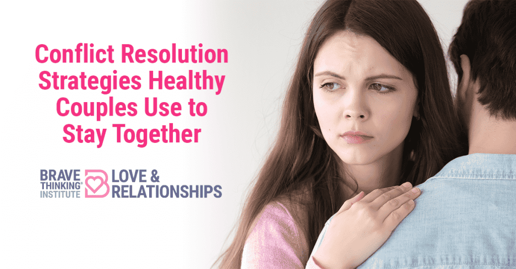 Conflict resolution strategies healthy couples use to stay together