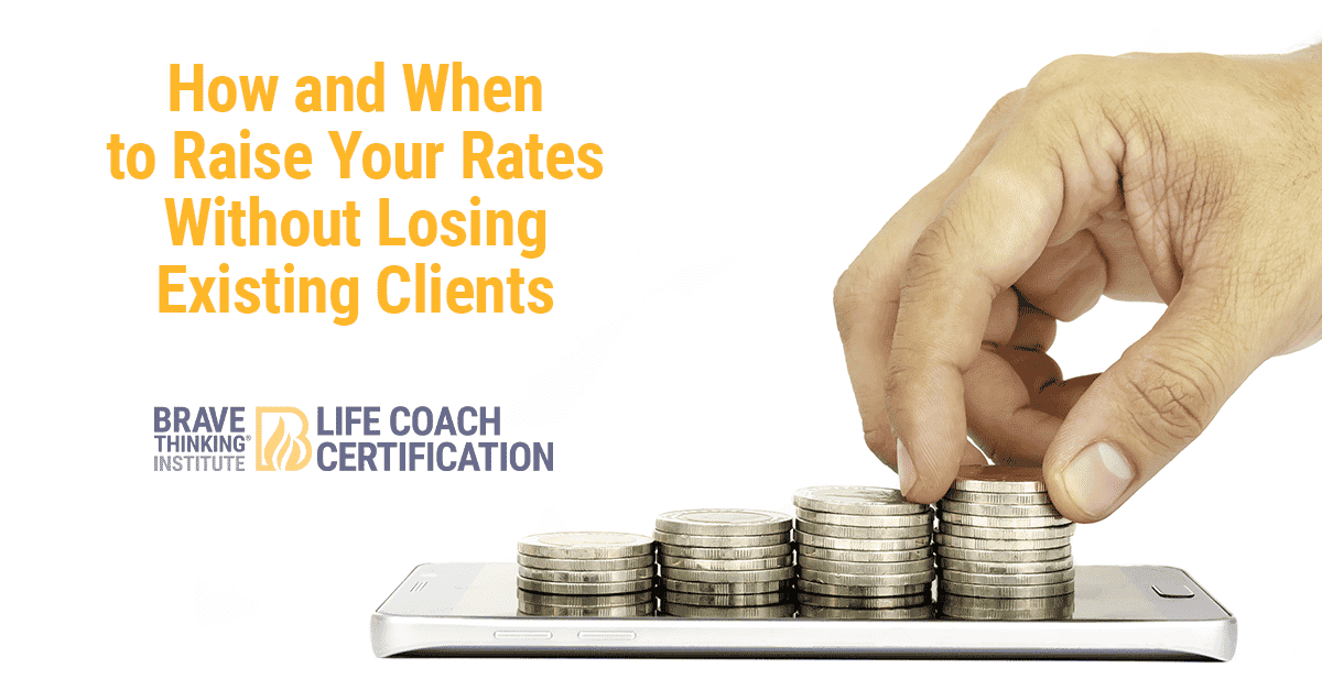 How And When To Raise Your Rates... Without Losing Your Clients