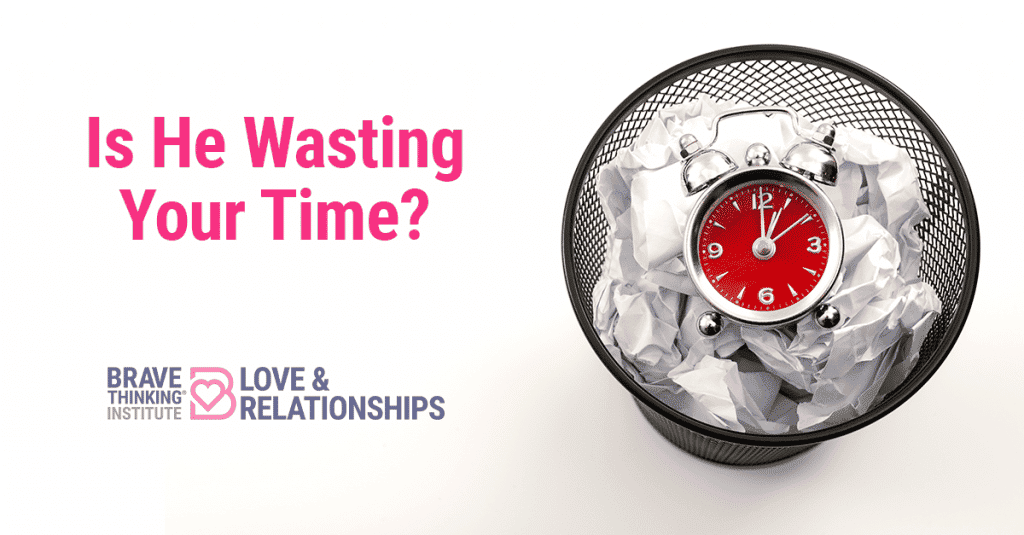 Is He Wasting Your Time?