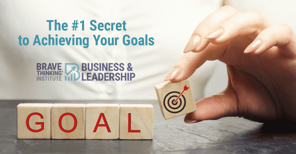 The number 1 secret to achieving your goals