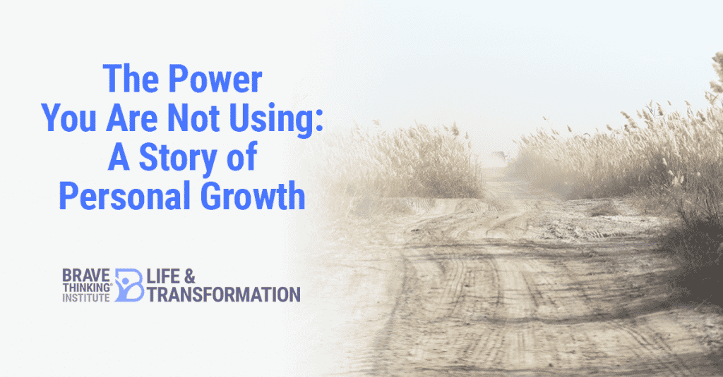 The Power You Are Not Using: A Story of Personal Growth