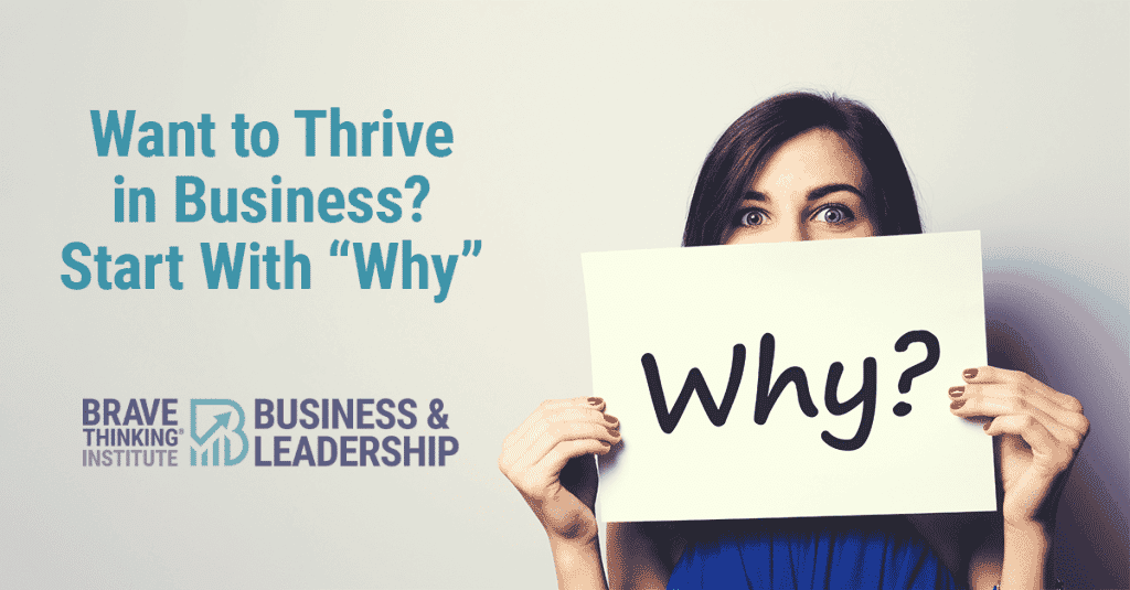 Want to thrive in business? Starts with why