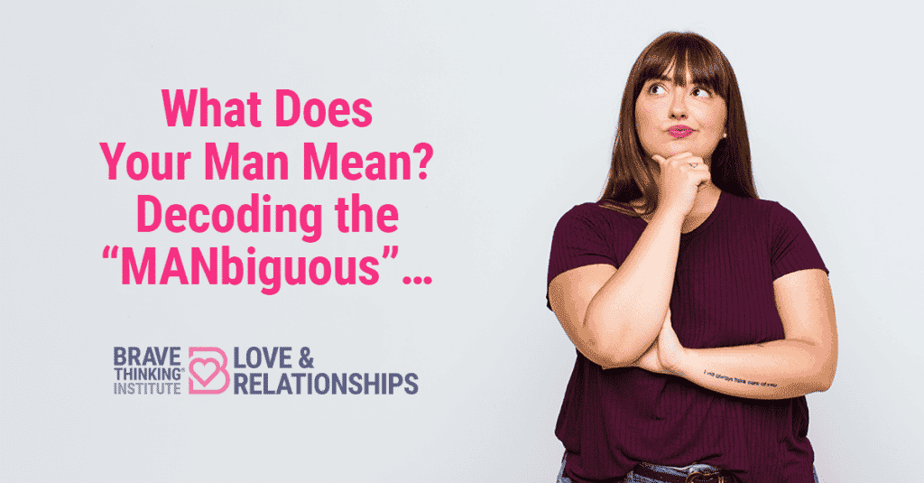 What Does Your Man Mean? Decoding the