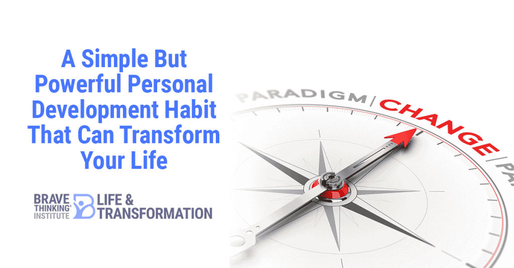 A Simple but Powerful Personal Development Habit that Can Transform Your Life