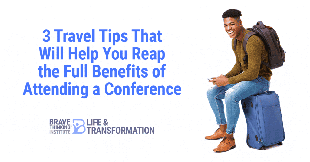 3 Travel Tips that Will Help You Reap the Full Benefits of Attending a Conference