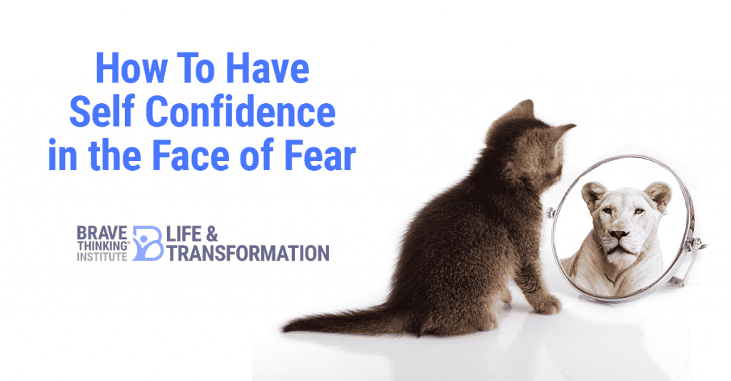 How to have self-confidence in the face of fear