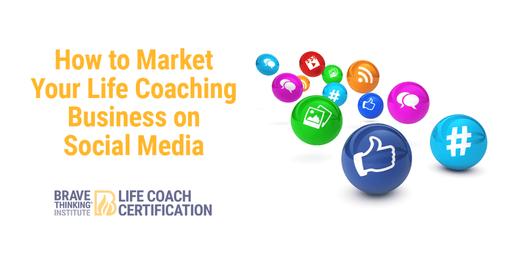 How to market your life coaching business on social media