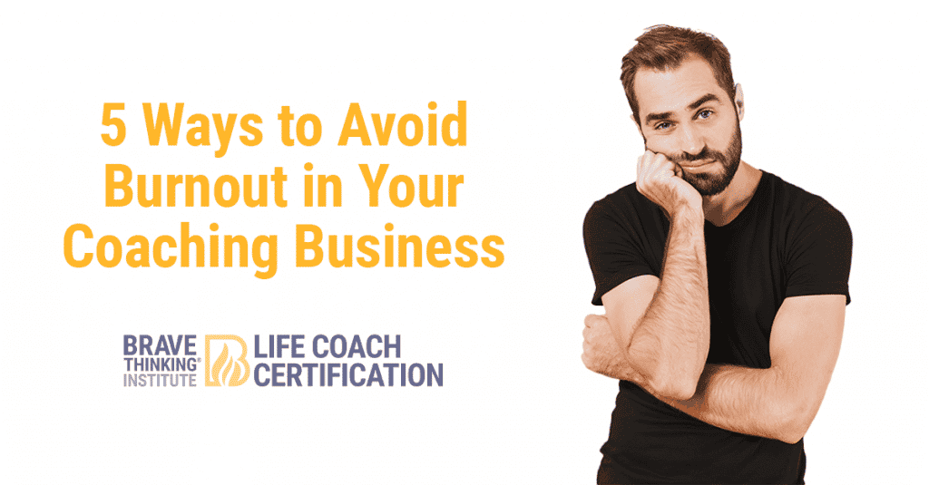 5 ways to avoid burnout in your coaching business