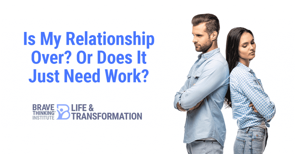 Is my relationship over or does it just need work?