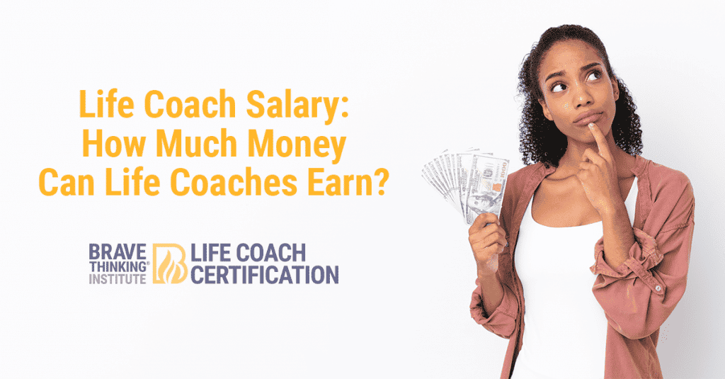 Life coach salary: how much money can life coaches earn