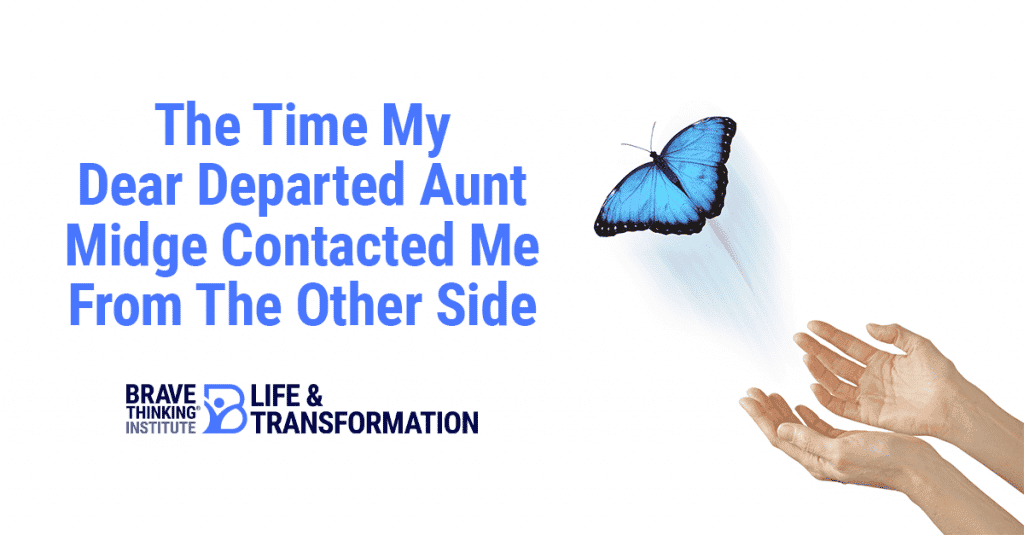 The time my dear departed aunt midge contacted me from the other side