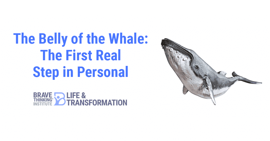 The belly of the whale the first real step in personal transformation