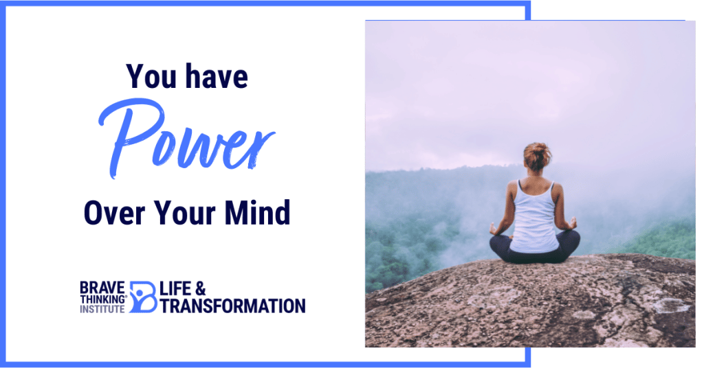 You have power over your mind