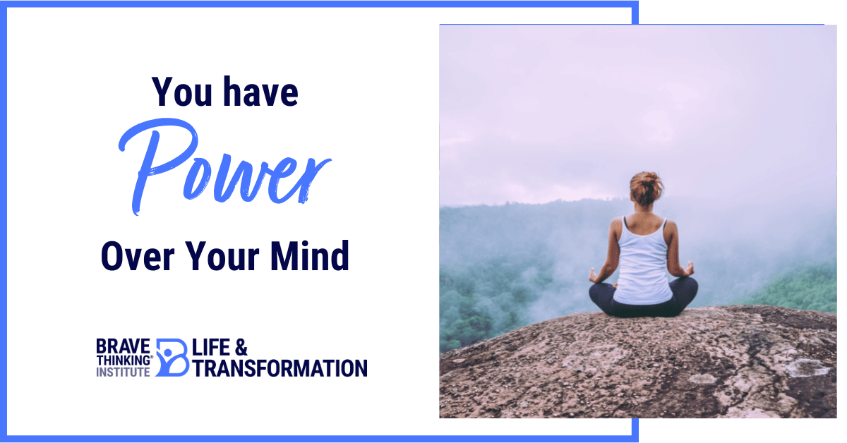 You Have The Power Over Your Mind - Thrive Global