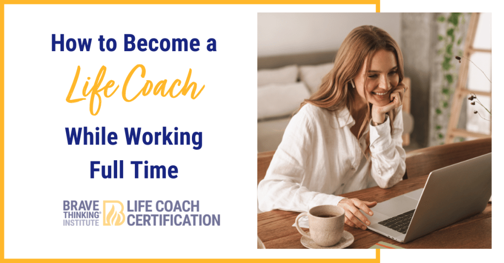 How to start a life coaching business while working full time