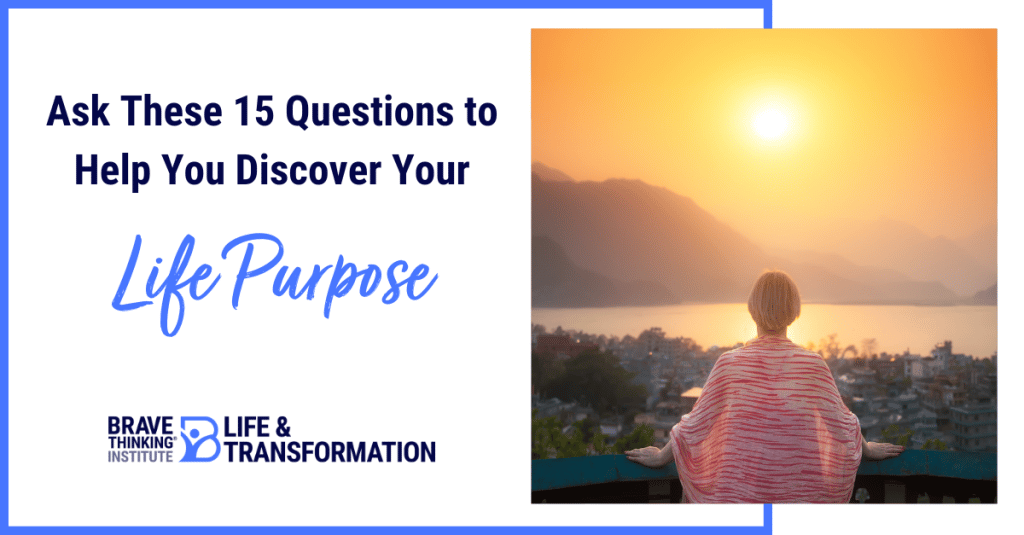 15 questions to help you discover your life purpose