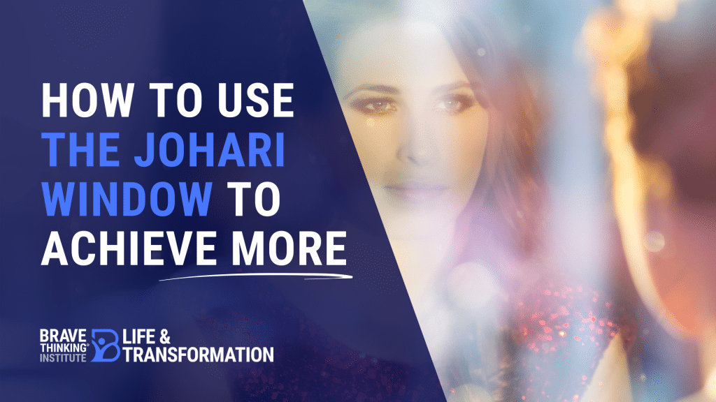 How Mastering the Johari Window Can Help You Accomplish More