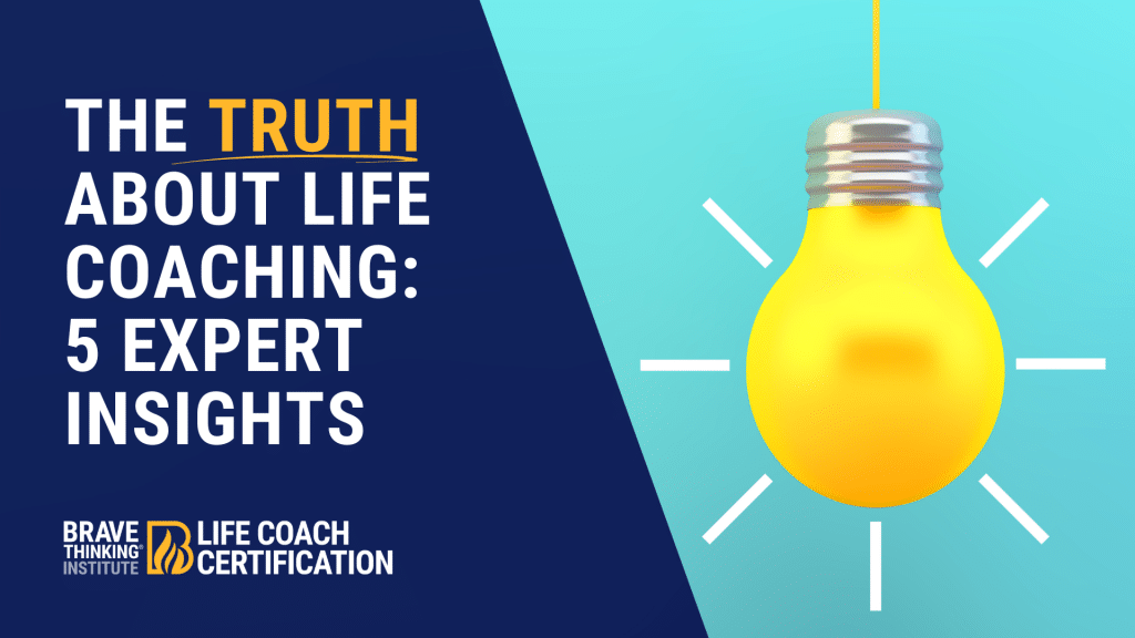 the truth about life coaching